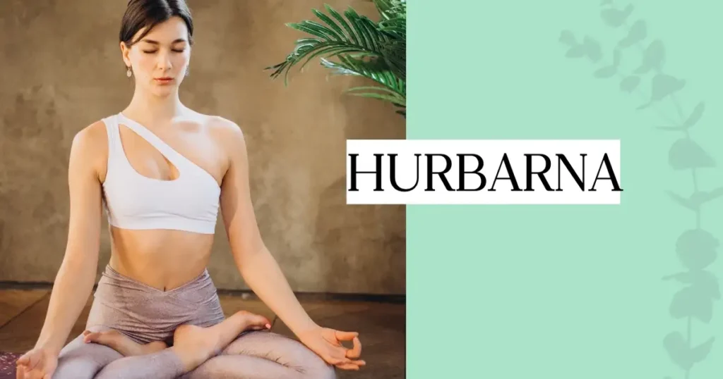 Cultivate Balance with Hurbarna: Your Guide to a Harmonious Lifestyle